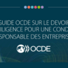 REPORT & STANDARD — OCDE Due Diligence Guidance OCDE ; entreprises ; États Référence mondiale pour chaînes d’approvisionnement « minerais de conflit »